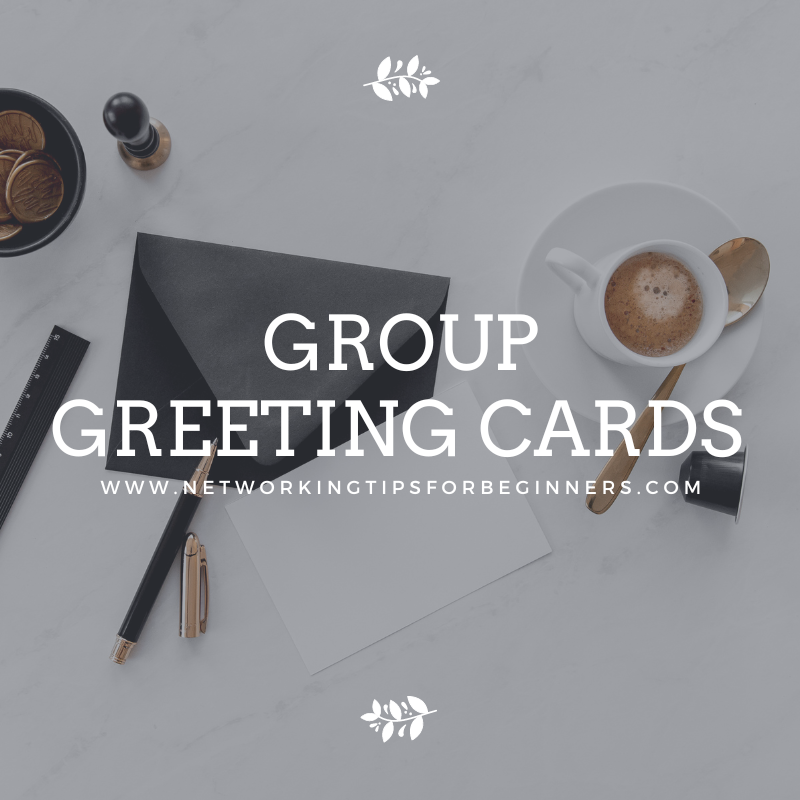 Group Greeting Cards Networking Tips For Beginners group-greeting-cards-networking-tips-for-beginners